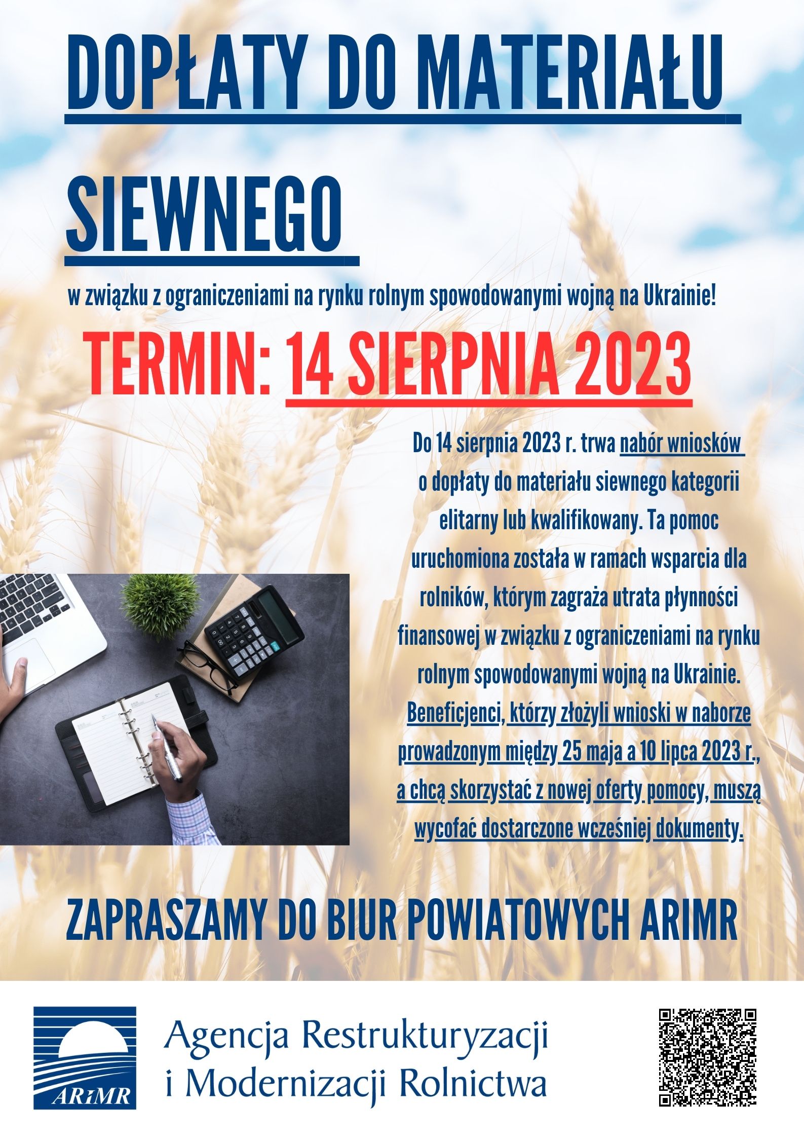 Biuro Powiatowe Agencji Restrukturyzacji i Modernizacji Rolnictwa w Lwówku Śląskim zs. w Uboczu informuje, że do dnia 14 sierpnia br. trwa nabór wniosków o dopłaty do materiału siewnego kategorii elitarny lub kwalifikowany.