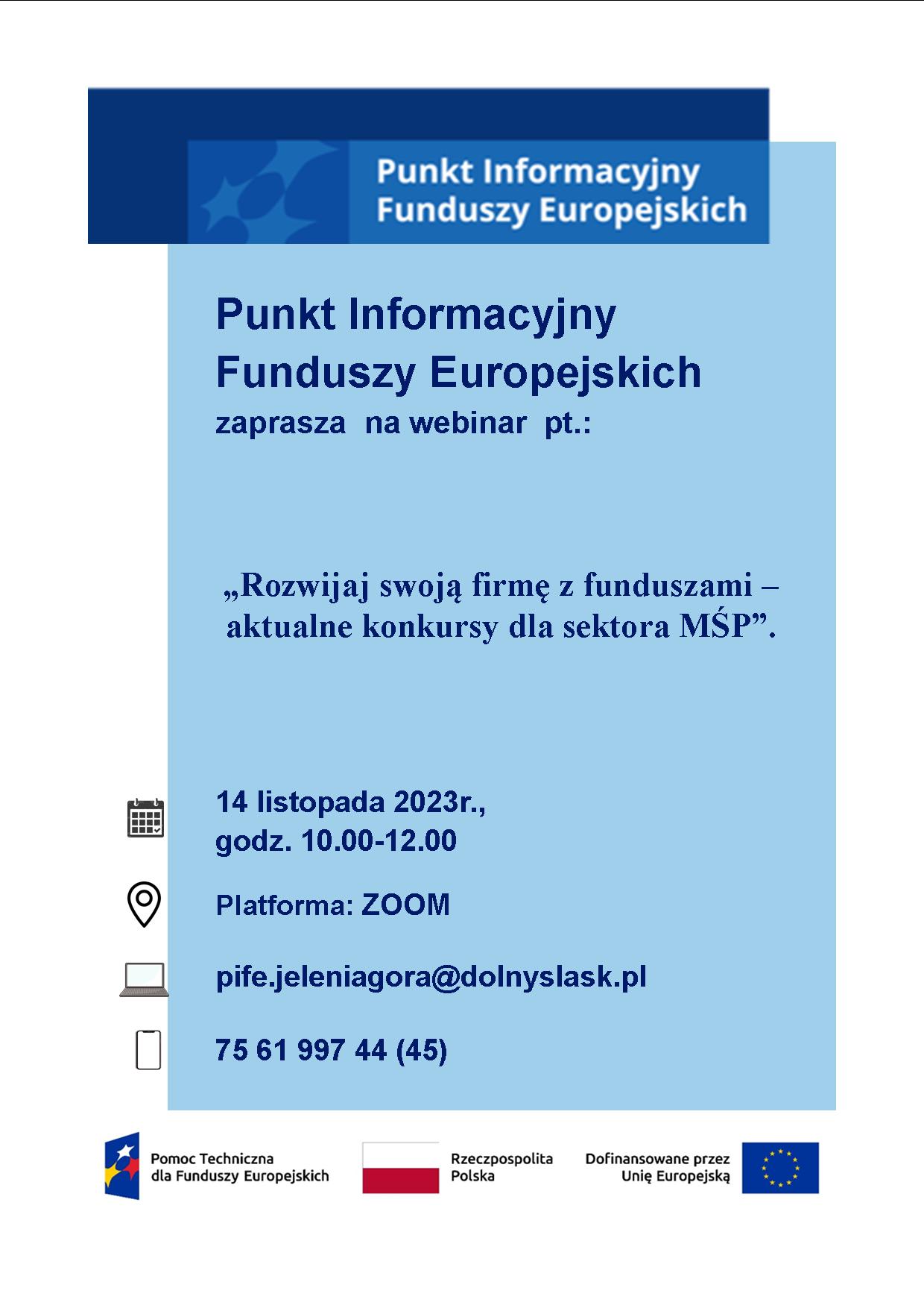 Punkt Informacyjny Funduszy Europejskich w Jeleniej Górze organizuje WEBINARIUM pt. „Rozwijaj swoją firmę z funduszami – aktualne konkursy dla sektora MŚP”.
