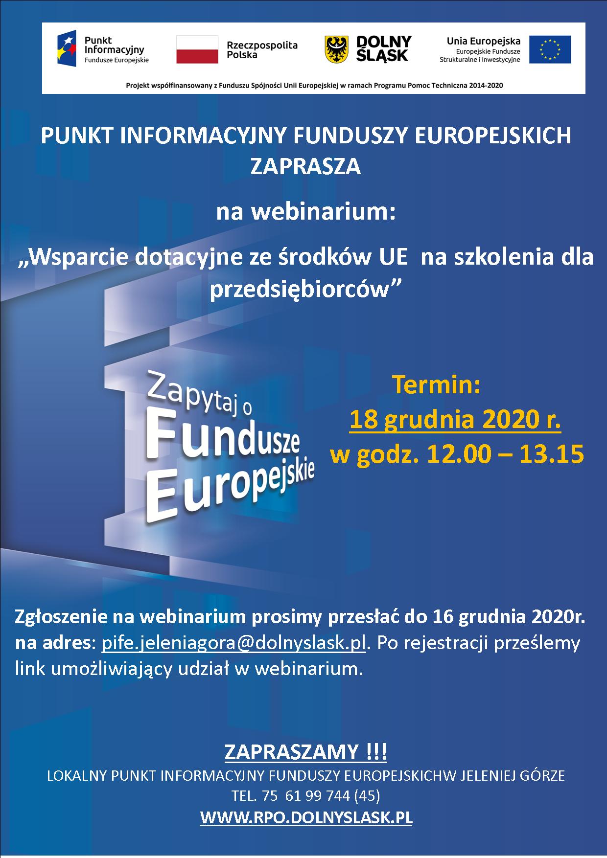 Punkt Informacyjny Funduszy Europejskich w Jeleniej Górze zaprasza  na webinarium pt. „Wsparcie dotacyjne ze środków UE na szkolenia dla  przedsiębiorców  ” –  18.12.2020 r.
